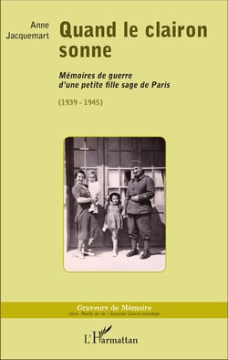 Quand le clairon sonne - Mémoires de guerre d'une petite fille sage de Paris