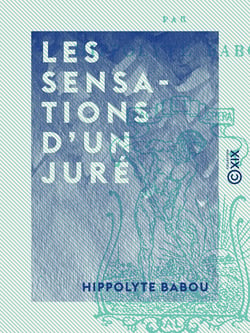 Les Sensations d'un juré - Vingt figures contemporaines