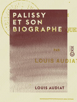 Palissy et son biographe - Réponse à M. Athanase Coquerel fils
