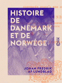 Histoire de Danemark et de Norwége - D'après les historiens les plus estimés