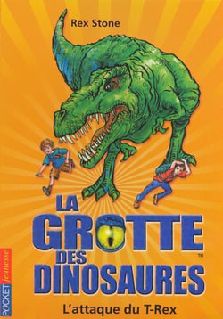 La grotte des dinosaures tome 1 - L'attaque du T- Rex