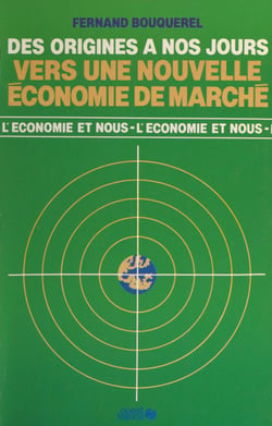 Vers une nouvelle économie de marché : des origines à nos jours