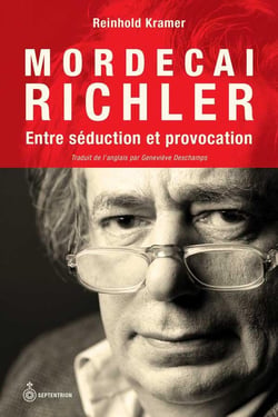 Mordecai Richler - Entre séduction et provocation