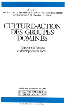 Culture-action des groupes dominés - Rapport à l'espace et développement local