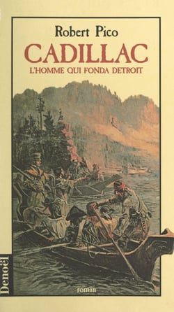 Cadillac - L'homme qui fonda Detroit