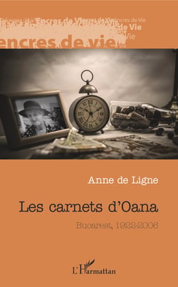 Les carnets d'Oana - Bucarest, 1922-2006