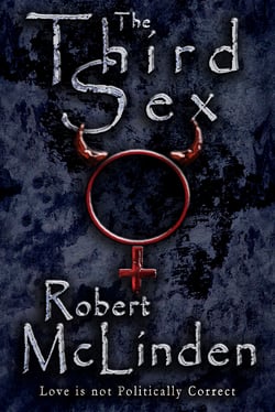 The Third Sex - Love is not Politically Correct