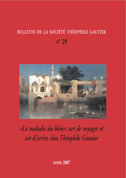 Bulletin de la société Théophile Gautier. N 29 - La maladie du bleu