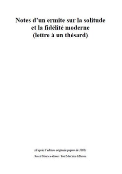 Notes d'un ermite sur la solitude et la fidélité moderne - (lettre à un thésard)