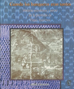 Cuando los banqueros eran santos - Historia económica y social de la provincia de Tlapa, Guerrero