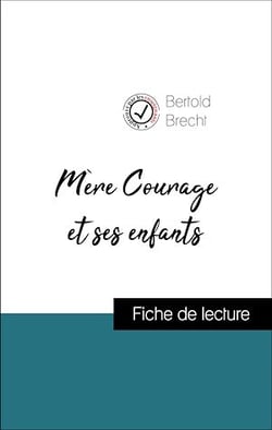 Mère Courage et ses enfants de Brecht (Fiche de lecture de référence)