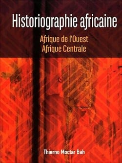 Historiographie africaine - Afrique de l'Ouest, Afrique Centrale
