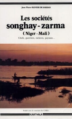 Les sociétés Songhay-Zarma (Niger-Mali) - Chefs, guerriers, esclaves, paysans