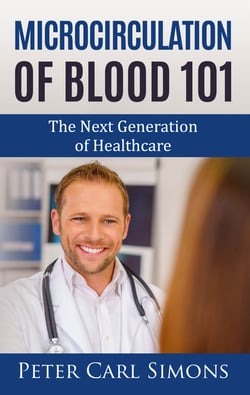 Microcirculation of Blood 101 - The Next Generation of Healthcare