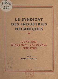 Le syndicat des industries mécaniques - Cent ans d'action syndicale (1840-1940)