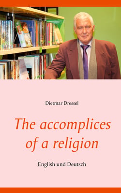 The accomplices of a religion - English und Deutsch