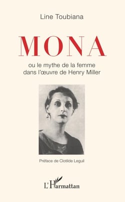 Mona - ou le mythe de la femme dans l'oeuvre d'Henry Miller