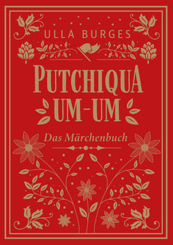 Putchiqua um-um - Das Märchenbuch
