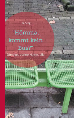 "Hömma, kommt kein Bus?" - Dönekes vonne Haltestelle