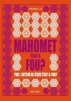 Mahomet était-il fou ?