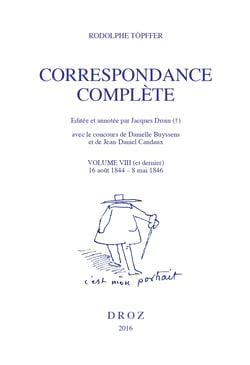 Correspondance complète. Volume VIII (et dernier) - 16 août 1844 - 8 mai 1846