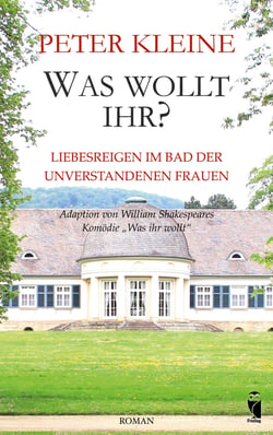 Was wollt ihr? - Liebesreigen im Bad der unverstandenen Frauen. Adaption von William Shakespeares Komödie "Was ihr wollt"