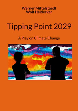 Tipping Point 2029 - A Play on Climate Change