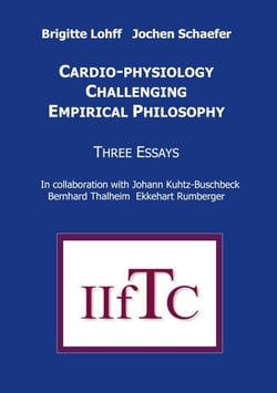 Cardio-Physiology Challenging Empirical Philosophy - Three Essays