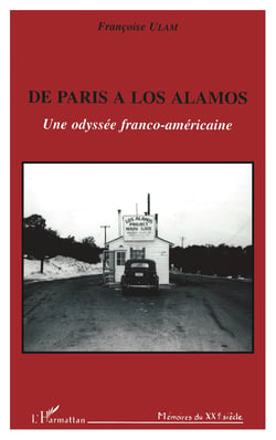 De Paris à Los Alamos - Une odyssée franco-américaine