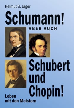 Schumann! Aber auch Schubert und Chopin! - Leben mit den Meistern