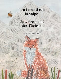 Tra i monti con la volpe - Unterwegs mit der Füchsin