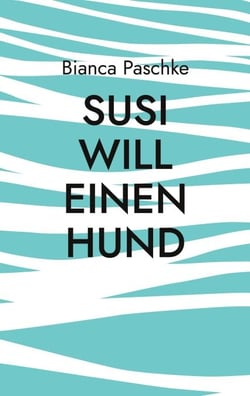 Susi will einen Hund