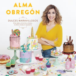 Dulces maravillosos - Drip cakes, unicornios, sirenas... la última moda en repostería