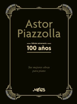 Astor Piazzolla, 100 años - Edición Aniversario