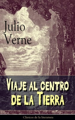 Viaje al centro de la Tierra - Clásicos de la literatura