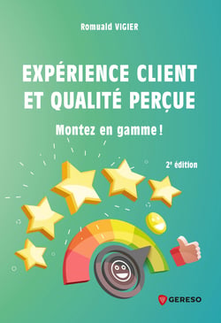 Expérience client et qualité perçue - Montez en gamme !