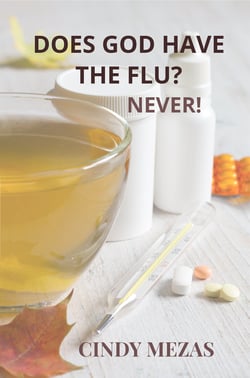 Does God have the flu? - Never!