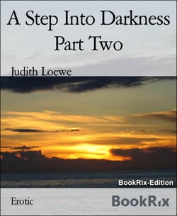 A Step Into Darkness Part Two