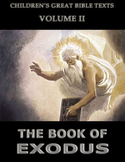 The Book Of Exodus - Children's Great Bible Texts