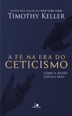 A Fé na era do ceticismo - Como a razão explica Deus