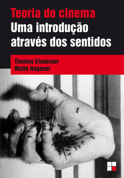 Teoria do cinema - Uma introdução através dos sentidos