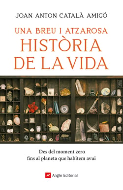 Una breu i atzarosa història de la vida - Des del moment zero fins al planeta que habitem avui