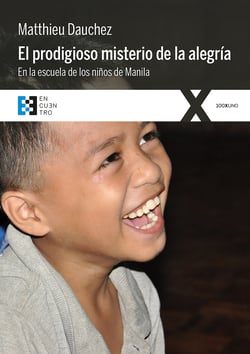 El prodigioso misterio de la alegría - En la escuela de los niños de Manila
