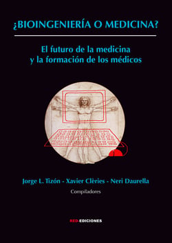 ¿Bioingeniería o medicina? - El futuro de la medicina y la formación de los médicos