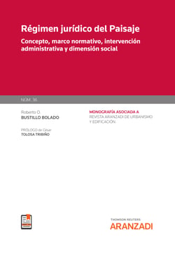 Régimen jurídico del Paisaje - Concepto, marco normativo, intervención administrativa y dimensión social