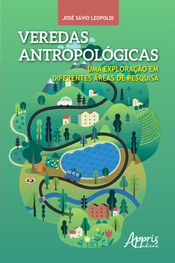 Veredas antropológicas: uma exploração em diferentes áreas de pesquisa