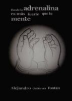 31711 Donde la adrenalina es mas fuerte que tu mente