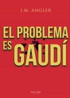 El problema es Gaudí