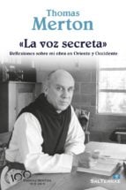 «LA VOZ SECRETA» - Reflexiones sobre mi obra en Oriente y Occidente