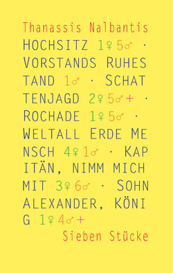 Hochsitz · Vorstands Ruhestand · Schattenjagd · Rochade · Weltall Erde Mensch · Kapitän, nimm mich mit · Sohn Alexander, König - Sieben Stücke